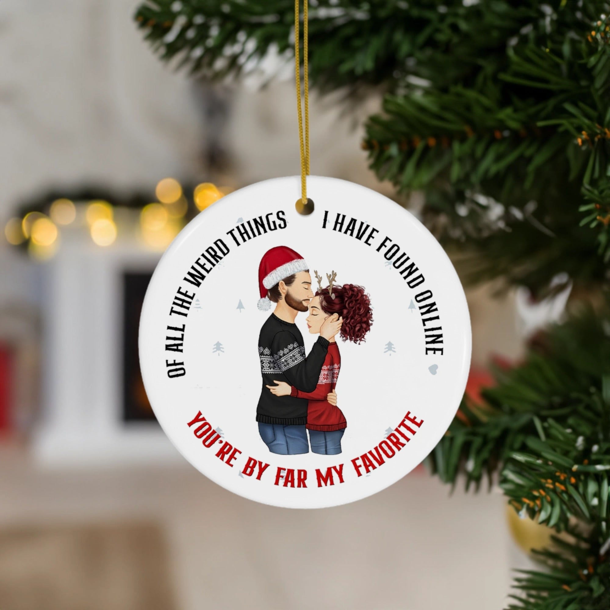 Cute Couple Christmas |'You're By Far My Favorite' Holiday Gift | Ceramic Ornament